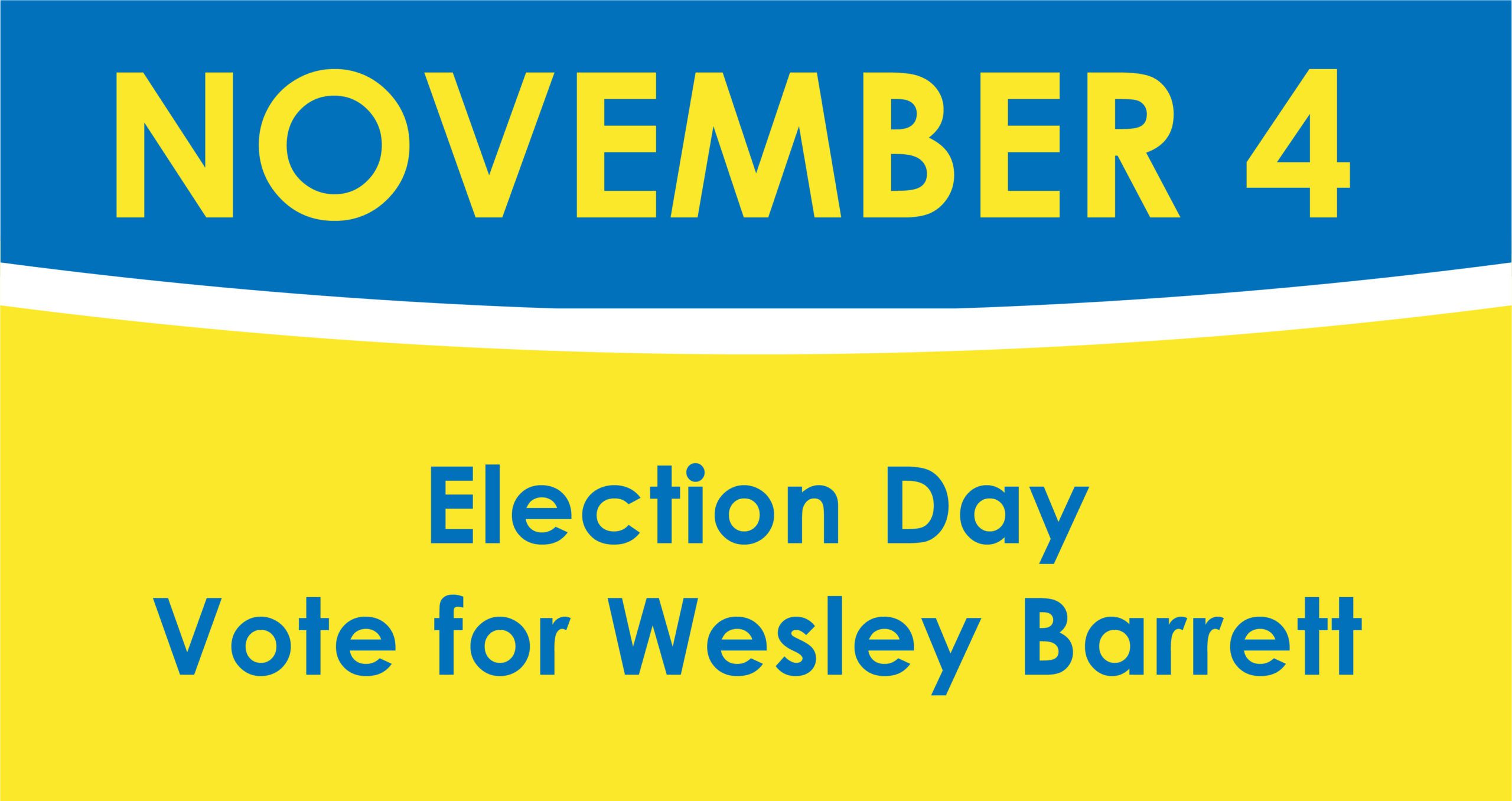 Vote Wesley Barrett – November 4th